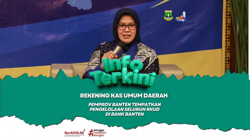 Seluruh RKUD Pemprov Banten pengeloaannya menggunakan Bank Banten. (Foto: Biro ADPIM dan Protokol)